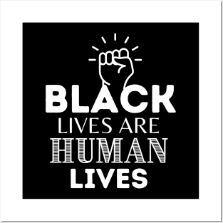 Black Lives Are Human Lives Posters and Art